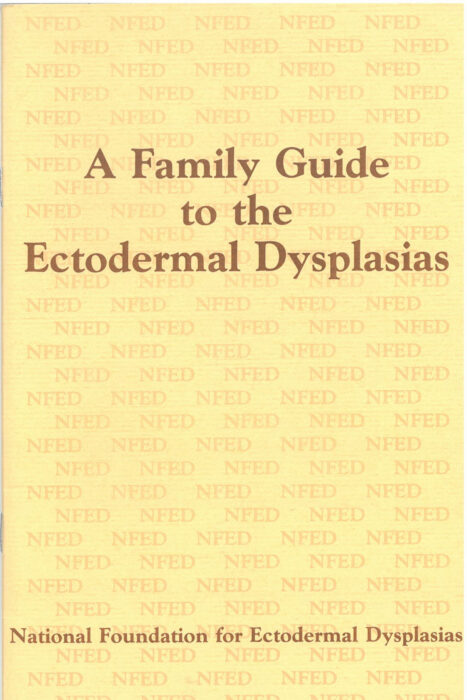 This is an image of a an NFED small booklet called A Family Guide to the Ectodermal Dysplasias. It's brown text on gold paper and it says NFED at the bottom.